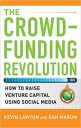 The Crowdfunding Revolution: How to Raise Venture Capital Using Social Media (PROFESSIONAL FINANCE & INVESTM) The Crowdfunding Revolution: How to Raise Venture Capital Using Social Media (PROFESSIONAL FINANCE & INVESTM)