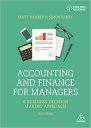 Accounting and Finance for Managers: A Business Decision Making Approach Accounting and Finance for Managers: A Business Decision Making Approach