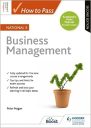 How to Pass National 5 Business Management: Second Edition How to Pass National 5 Business Management: Second Edition