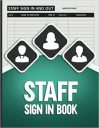 Staff Sign In Book: For School, Business, Office And Front Desk Security, Staff Sign In Book: For School, Business, Office And Front Desk Security,
