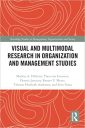 Visual and Multimodal Research in Organization and Management Studies (Routledge Studies in Management, Organizations and Society) Visual and Multimodal Research in Organization and Management Studies (Routledge Studies in Management, Organizations and Society)