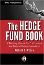 The Hedge Fund Book: A Training Manual for Professionals and Capital-Raising Executives: 595 (Wiley Finance) The Hedge Fund Book: A Training Manual for Professionals and Capital-Raising Executives: 595 (Wiley Finance)
