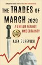 The Trades of March 2020: A Shield against Uncertainty The Trades of March 2020: A Shield against Uncertainty