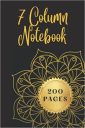 7 Column Notebook: 7 Column Ledger Notepad, Ledger Notepad For Bills, Accounting Seven Column Ledger Book, 200 pages, Size 6” x 9” Inches 7 Column Notebook: 7 Column Ledger Notepad, Ledger Notepad For Bills, Accounting Seven Column Ledger Book, 200 pages, Size 6” x 9” Inches