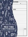 Meeting Notebook: Meeting Notes Notebook. Meeting Notes. Meeting Minutes Notebook. Meeting Notes Journal Notebook. Meeting Book for Note Taking with … for Meetings. Business Meeting Note Taking. Meeting Notebook: Meeting Notes Notebook. Meeting Notes. Meeting Minutes Notebook. Meeting Notes Journal Notebook. Meeting Book for Note Taking with … for Meetings. Business Meeting Note Taking.