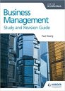 Business Management for the IB Diploma Study and Revision Guide Business Management for the IB Diploma Study and Revision Guide