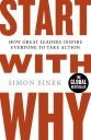 Start With Why: The Inspiring Million-Copy Bestseller That Will Help You Find Your Purpose Start With Why: The Inspiring Million-Copy Bestseller That Will Help You Find Your Purpose