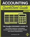 Accounting QuickStart Guide: The Simplified Beginner’s Guide to Financial & Managerial Accounting For Students, Business Owners and Finance Professionals (QuickStart Guides™ – Business) Accounting QuickStart Guide: The Simplified Beginner’s Guide to Financial & Managerial Accounting For Students, Business Owners and Finance Professionals (QuickStart Guides™ – Business)