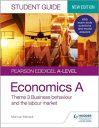 Pearson Edexcel A-level Economics A Student Guide: Theme 3 Business behaviour and the labour market Pearson Edexcel A-level Economics A Student Guide: Theme 3 Business behaviour and the labour market