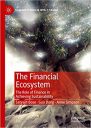The Financial Ecosystem: The Role of Finance in Achieving Sustainability (Palgrave Studies in Impact Finance) The Financial Ecosystem: The Role of Finance in Achieving Sustainability (Palgrave Studies in Impact Finance)