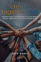 Create Togetherness: Transform Sales and Marketing to Exceed Modern Buyers’ Expectations and Increase Revenue Create Togetherness: Transform Sales and Marketing to Exceed Modern Buyers’ Expectations and Increase Revenue