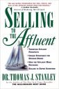 Selling to the Affluent (MARKETING/SALES/ADV & PROMO) Selling to the Affluent (MARKETING/SALES/ADV & PROMO)